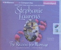 The Reasons for Marriage written by Stephanie Laurens performed by Helen Stern on Audio CD (Unabridged)